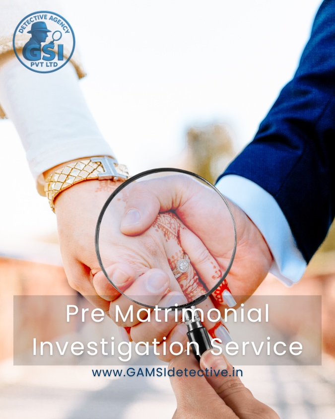Pre Matrimonial Investigation, Detective Service Agency in Delhi, Gurgaon, India